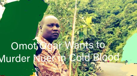 Omot Ogar wants to get Nuer Murdered in Cold Blood in Itang town, Alemitu supports his idea